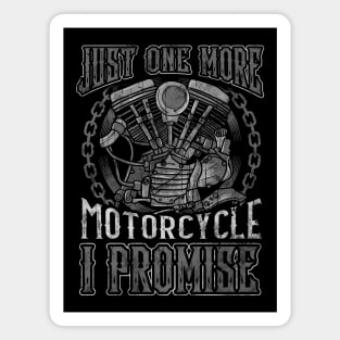 Biker Just One More Motorcycle I Promise Magnet